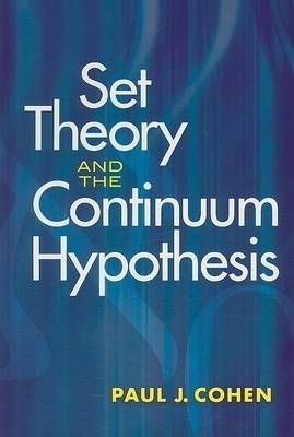 Set Theory and the Continuum Hypothesis - Paul J Cohen