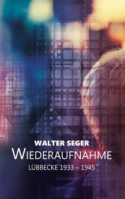 Wiederaufnahme - Walter Seger