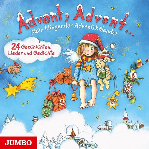 Advent, Advent... Mein klingender Adventskalender - Rainer Maria Rilke, Johann Wolfgang von Goethe,  u.a.