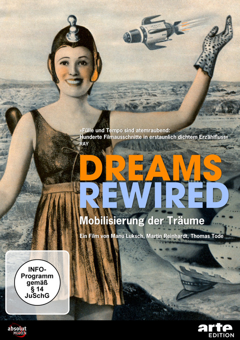 DREAMS REWIRED - MOBILISIERUNG DER TRÄUME - Manu Luksch, Martin Reinhart, Thomas Tode