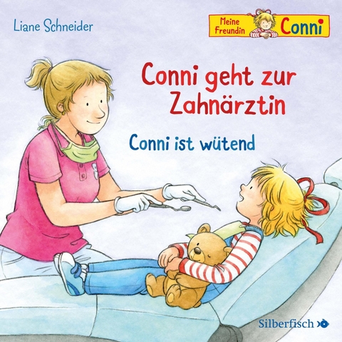 Conni geht zur Zahnärztin / Conni ist wütend (Meine Freundin Conni - ab 3) - Liane Schneider
