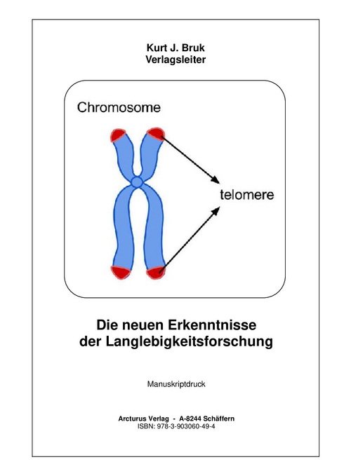 Die neuen Erkenntnisse der Langlebigkeitsforschung - Kurt J. Bruk