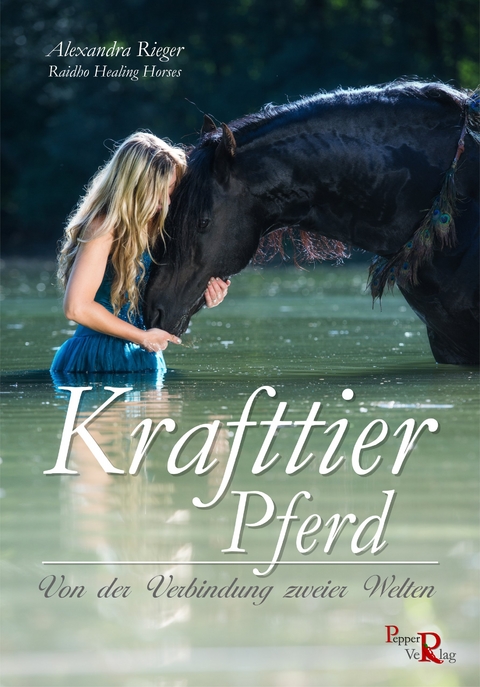 Krafttier Pferd - Alexandra Rieger, Susanne Kreuer