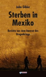 Sterben in Mexiko - John Gibler