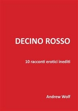 Decino Rosso - Andrew Wolf