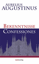 Bekenntnisse-Confessiones - Aurelius Augustinus