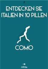 Entdecken Sie Italien in 10 Pillen - Como - Enw European New Multimedia Technologies