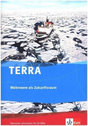 TERRA Weltmeere als Zukunftsraum. Ausgabe ab 2013