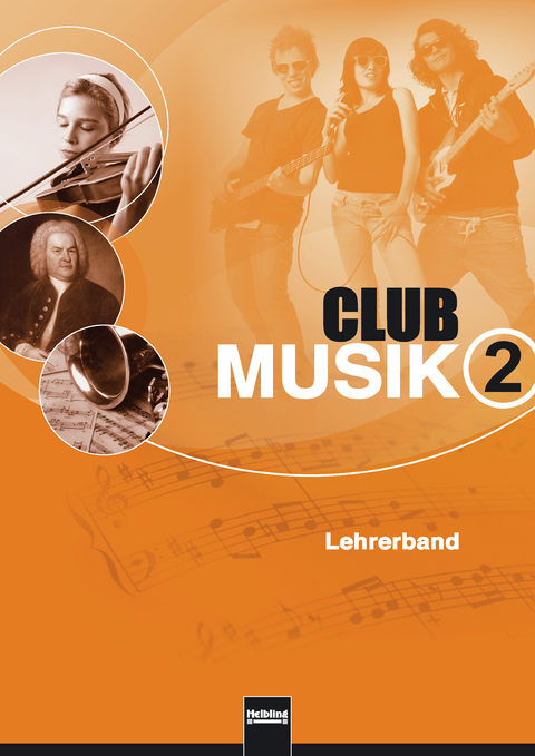 Club Musik 2. Lehrerband, Ausgabe Deutschland - Gerhard Wanker, Bernhard Gritsch, Maria Schausberger