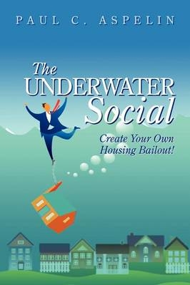 The Underwater Social - Paul C Aspelin