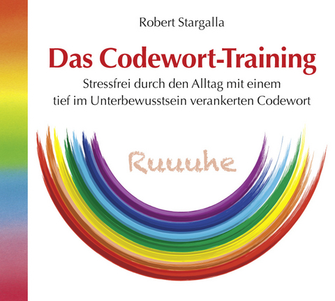 Das Codewort-Training - Robert Stargalla