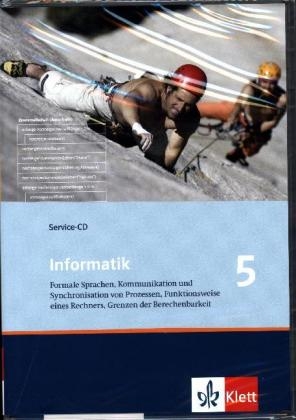 Informatik 5. Formale Sprachen, Kommunikation und Synchronisation von Prozessen, Funktionsweise eines Rechners, Grenzen der Berechenbarkeit. Ausgabe Bayern