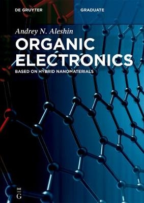 Organic Electronics - Andrey N. Aleshin
