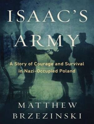 Isaac's Army - Matthew Brzezinski