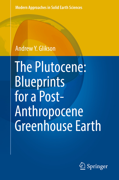 The Plutocene: Blueprints for a Post-Anthropocene Greenhouse Earth - Andrew Yoram Glikson