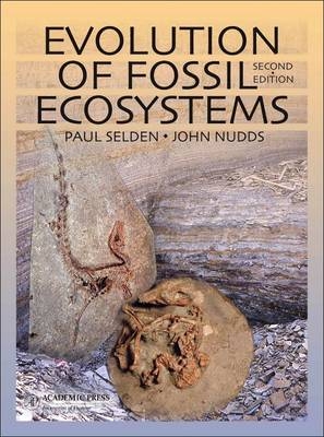 Evolution of Fossil Ecosystems - Paul Selden, John Nudds