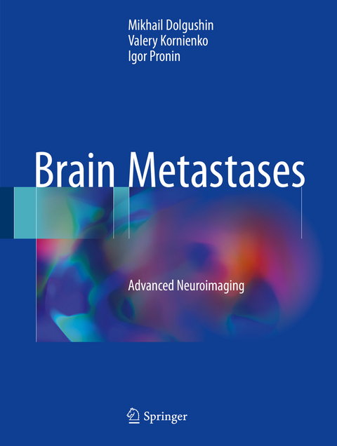 Brain Metastases - Mikhail Dolgushin, Valery Kornienko, Igor Pronin