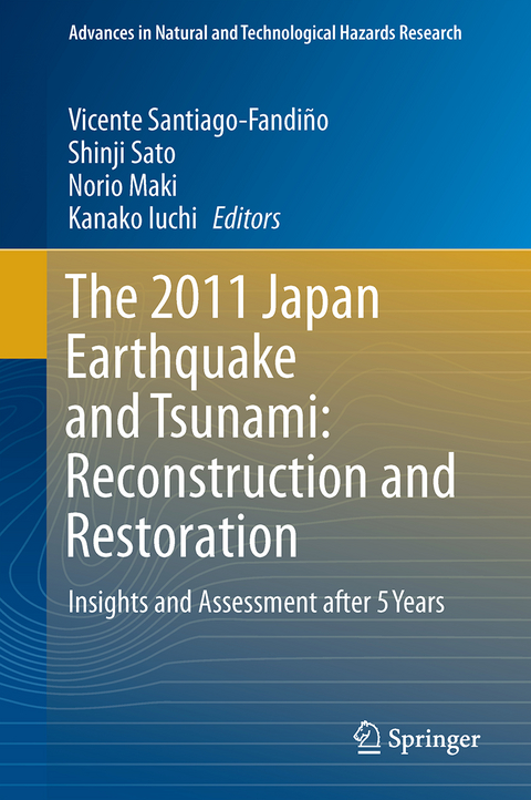 The 2011 Japan Earthquake and Tsunami: Reconstruction and Restoration - 