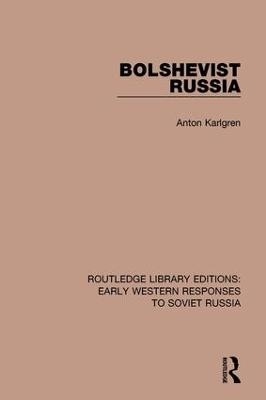 Bolshevist Russia - Anton Karlgren