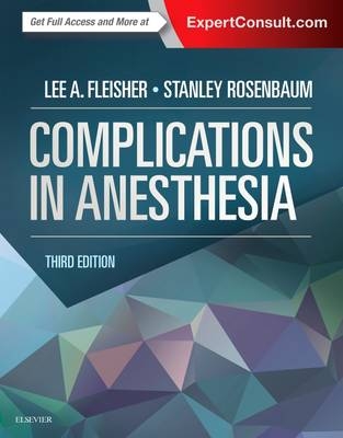 Complications in Anesthesia - Lee A. Fleisher, Stanley H. Rosenbaum