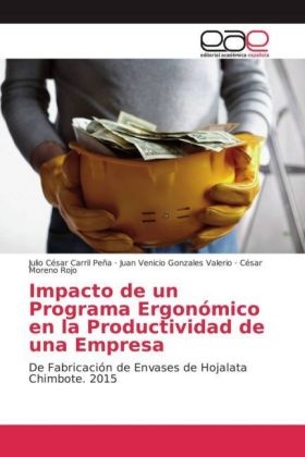 Impacto de un Programa ErgonÃ³mico en la Productividad de una Empresa - Julio CÃ©sar Carril PeÃ±a, Juan Venicio Gonzales Valerio, CÃ©sar Moreno Rojo