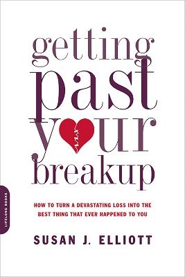 Getting Past Your Breakup - Susan Elliott