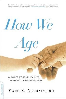 How We Age - Marc Agronin