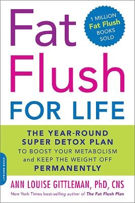 Fat Flush for Life - Ann Louise Gittleman