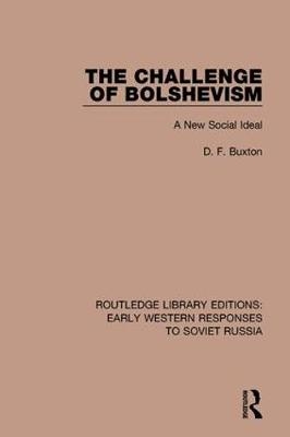 The Challenge of Bolshevism - D. F. Buxton