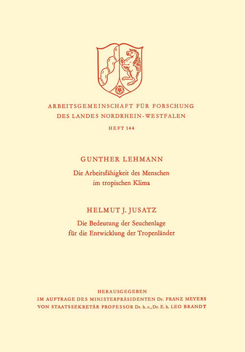 Die Arbeitsfähigkeit des Menschen im tropischen Klima. Die Bedeutung der Seuchenlage für die Entwicklung der Tropenländer - Gunther Lehmann