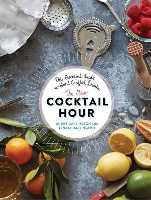 The New Cocktail Hour - Andre Darlington, Tenaya Darlington