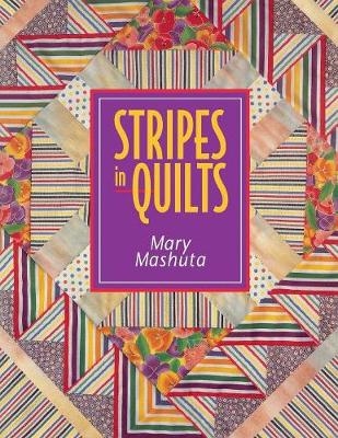 Stripes in Quilts - Mary Mashuta