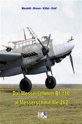 Dal Messerschmitt Bf 110 al Messerschmitt Me 262 - Mantelli Brown