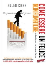 Come essere un felice non fumatore - Allen Carr