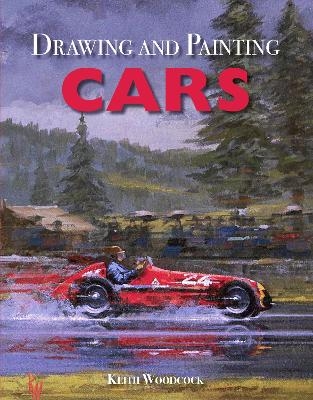 Drawing and Painting Cars - Keith Woodcock