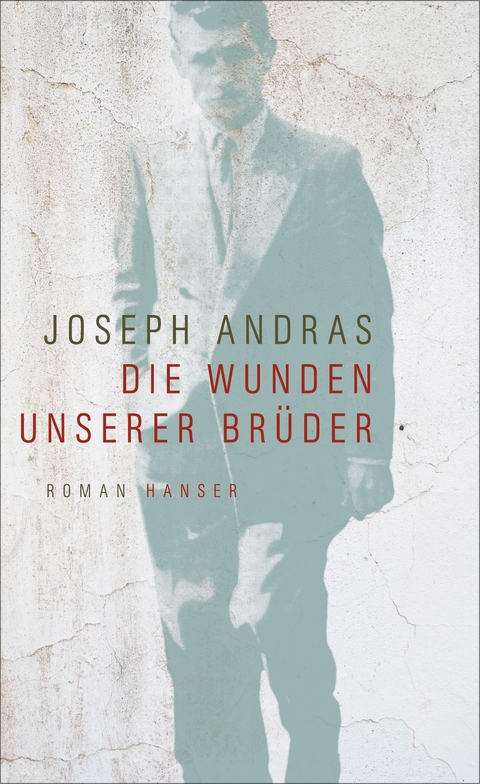 Die Wunden unserer Brüder - Joseph Andras