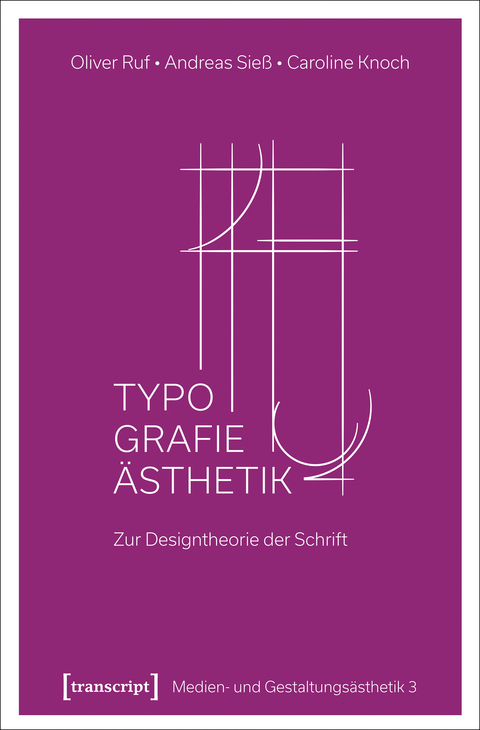 Typographie-Ästhetik - Oliver Ruf, Andreas Sieß, Caroline Knoch