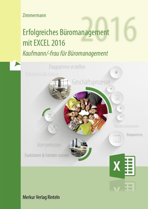 Erfolgreiches Büromanagement EXCEL 2016 - Axel Zimmermann