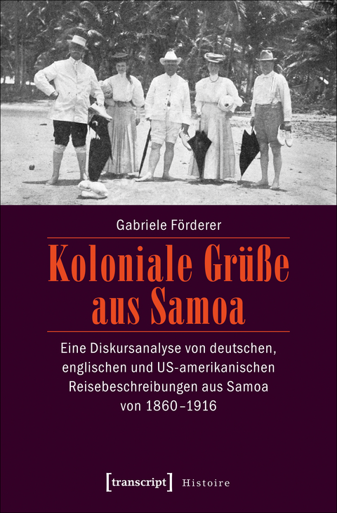 Koloniale Grüße aus Samoa - Gabriele Förderer