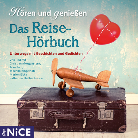 Das Reise-Hörbuch. Unterwegs mit Geschichten und Gedichten - Christian Morgenstern, Joachim Ringelnatz,  u.a.