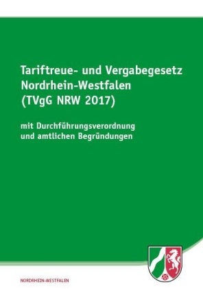 Tariftreue- und Vergabegesetz Nordrhein-Westfalen (TVgG NRW 2017)