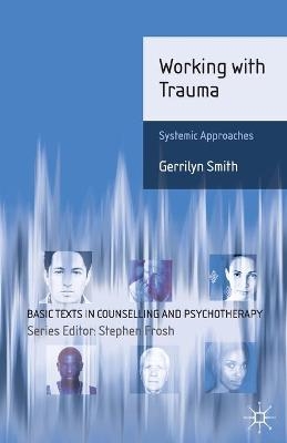 Working with Trauma - Gerrilyn Smith