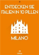 Entdecken Sie Italien in 10 Pillen - Milano - Enw European New Multimedia Technologies