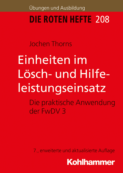 Einheiten im Lösch- und Hilfeleistungseinsatz - Jochen Thorns