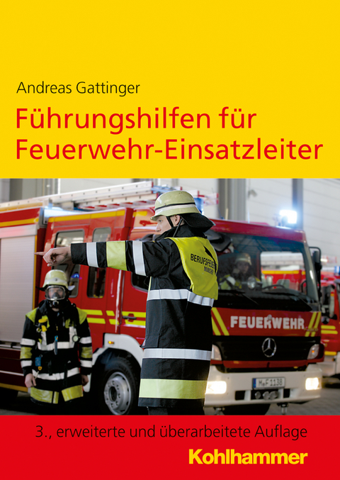 Führungshilfen für Feuerwehr-Einsatzleiter - Andreas Gattinger