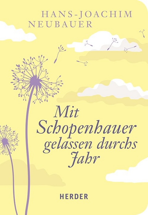 Mit Schopenhauer gelassen durchs Jahr - 