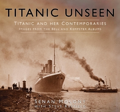 Titanic Unseen - Senan Molony