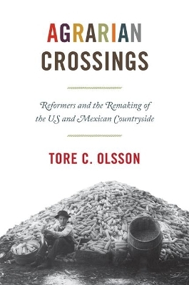 Agrarian Crossings - Tore C. Olsson