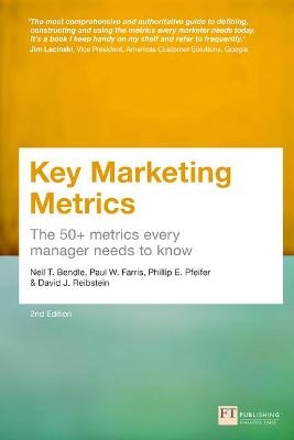 Key Marketing Metrics - Paul Farris, Neil Bendle, Phillip Pfeifer, David Reibstein