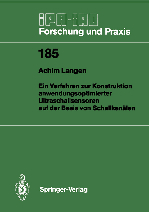 Ein Verfahren zur Konstruktion anwendungsoptimierter Ultraschallsensoren auf der Basis von Schallkanälen - Achim Langen